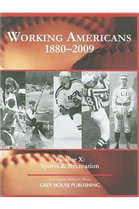 Working Americans, 1880-2009 - Vol. 10: Sports & Recreation