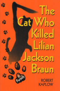 The Cat Who Killed Lilian Jackson Braun: A Parody