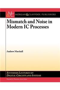 Mismatch and Noise in Modern IC Processes
