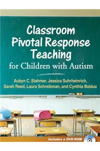 Classroom Pivotal Response Teaching for Children with Autism