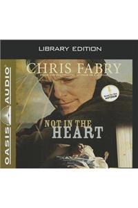 Not in the Heart (Library Edition)