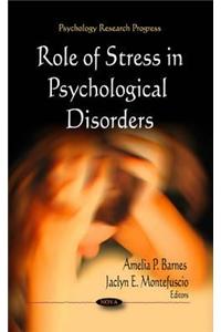 Role of Stress in Psychological Disorders