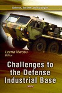Challenges to the Defense Industrial Base