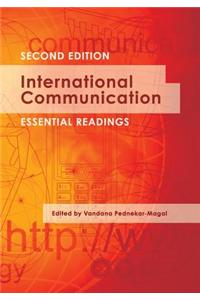 International Communication: Essential Readings (Second Edition)