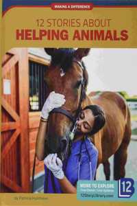 12 Stories about Helping Animals