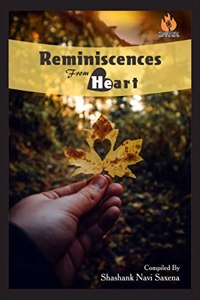 Reminiscences from Heart / रेमिनीसेन्सेस फ्रॉम हार्ट