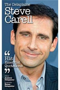 The Delaplaine Steve Carell - His Essential Quotations