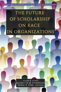 Future of Scholarship on Race in Organizations