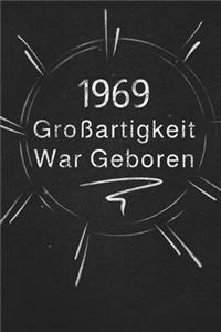 1969 Großartigkeit War Geboren