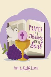 Prayer Is A Blessing For The Soul