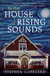 In the House of Rising Sounds