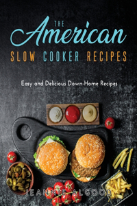 The American Slow Cooker Recipes