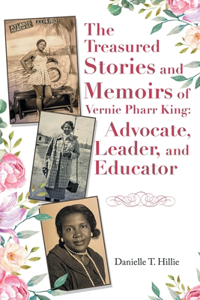 Treasured Stories and Memoirs of Vernie Pharr King