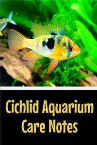Cichlid Aquarium Care Notes