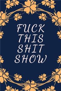 Fuck This Shit Show
