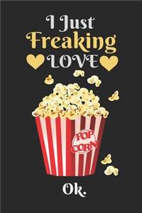 I Just Freaking Love Popcorn, OK