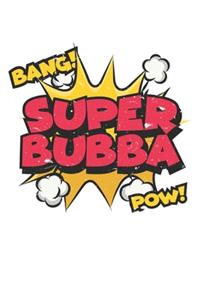 Super Bubba Bang Pow