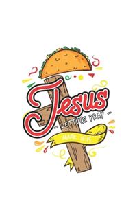 CHRISTIANITY Wanna Taco Bout Jesus