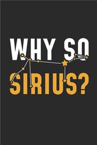 Why So Sirius?