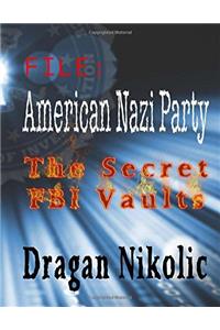 File: American Nazi Party: The Secret FBI Vaults