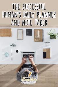 Successful Human's Daily Planner and Note Taker