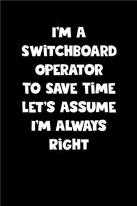 Switchboard Operator Notebook - Switchboard Operator Diary - Switchboard Operator Journal - Funny Gift for Switchboard Operator