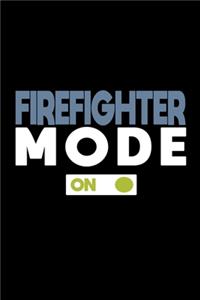 Firefighter mode