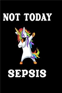 Not Today Sepsis