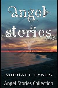 Angel Stories - Short Story Collection