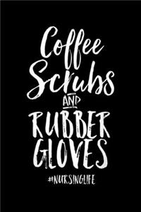 coffee scrubs and rubber gloves #nursinglife