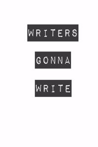 Writers Gonna Write Notebook