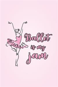 Ballet Is My Jam