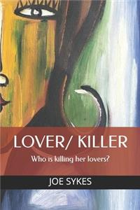 Lover/ Killer