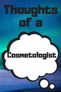 Thoughts of a Cosmetologist