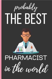 Probably The Best Pharmacist In The World