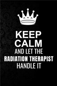 Keep Calm and Let the Radiation Therapist Handle It