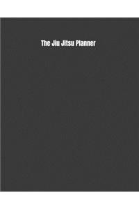 The Jiu Jitsu Planner: Weekly Monthly Goals, Nutrition, Competition Tracker, & Notes