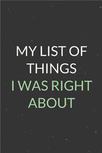 My List Of Things I Was Right About