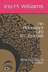 An Abundant Life (A Journal)