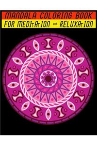 Mandala Coloring Book for Meditation & Reluxation