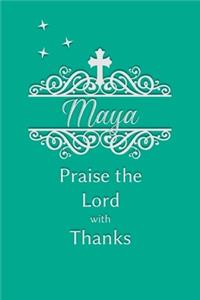 Maya Praise the Lord with Thanks