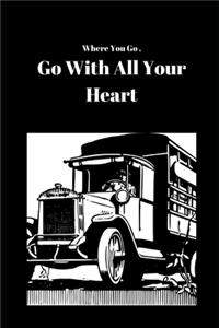 Where Ever You Go, Go With All Your Heart