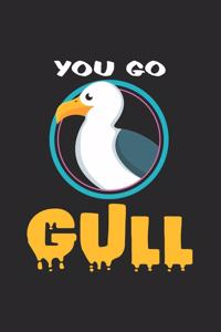 You go gull
