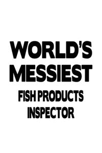 World's Messiest Fish Products Inspector