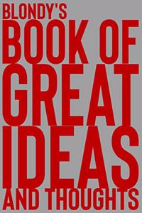 Blondy's Book of Great Ideas and Thoughts
