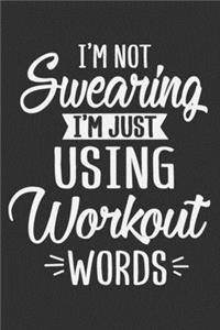 I'm Not Swearing I'm Just Using Workout Words
