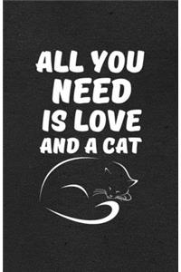 All You Need Is Love and a Cat A5 Lined Notebook