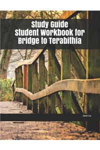 Study Guide Student Workbook for Bridge to Terabithia