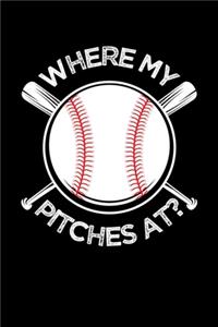 Where my pitches At?