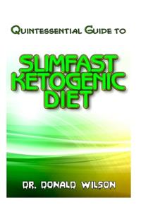 Quintessential Guide To Slimfast Ketogenic Diet